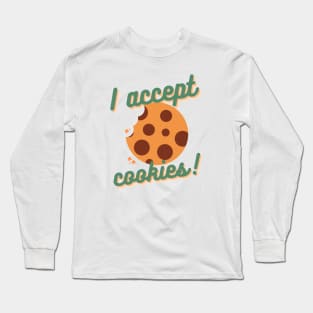 I Accept Cookies Long Sleeve T-Shirt